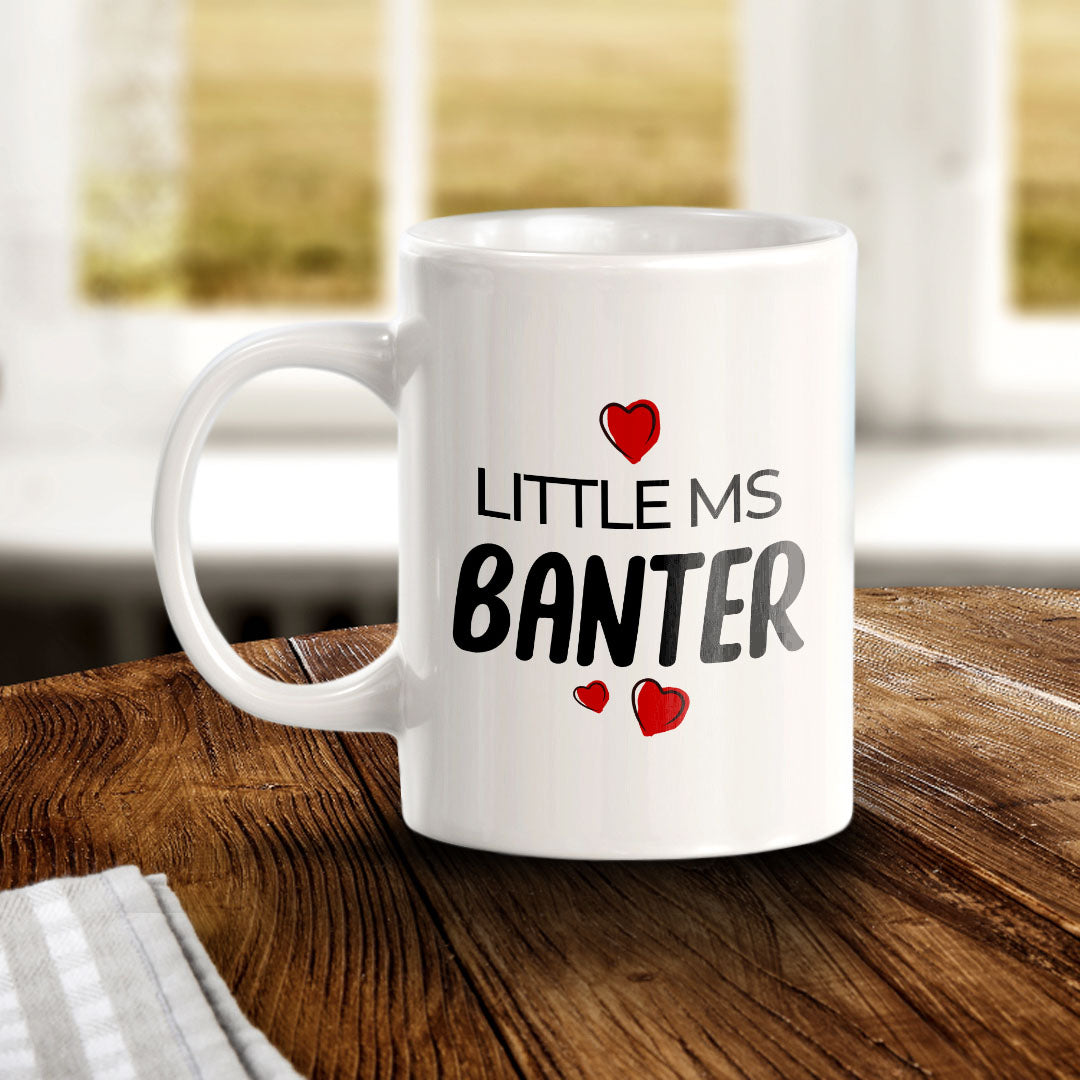 Little Ms Banter 11oz Plastic or Ceramic Mug | Cute Funny Cups