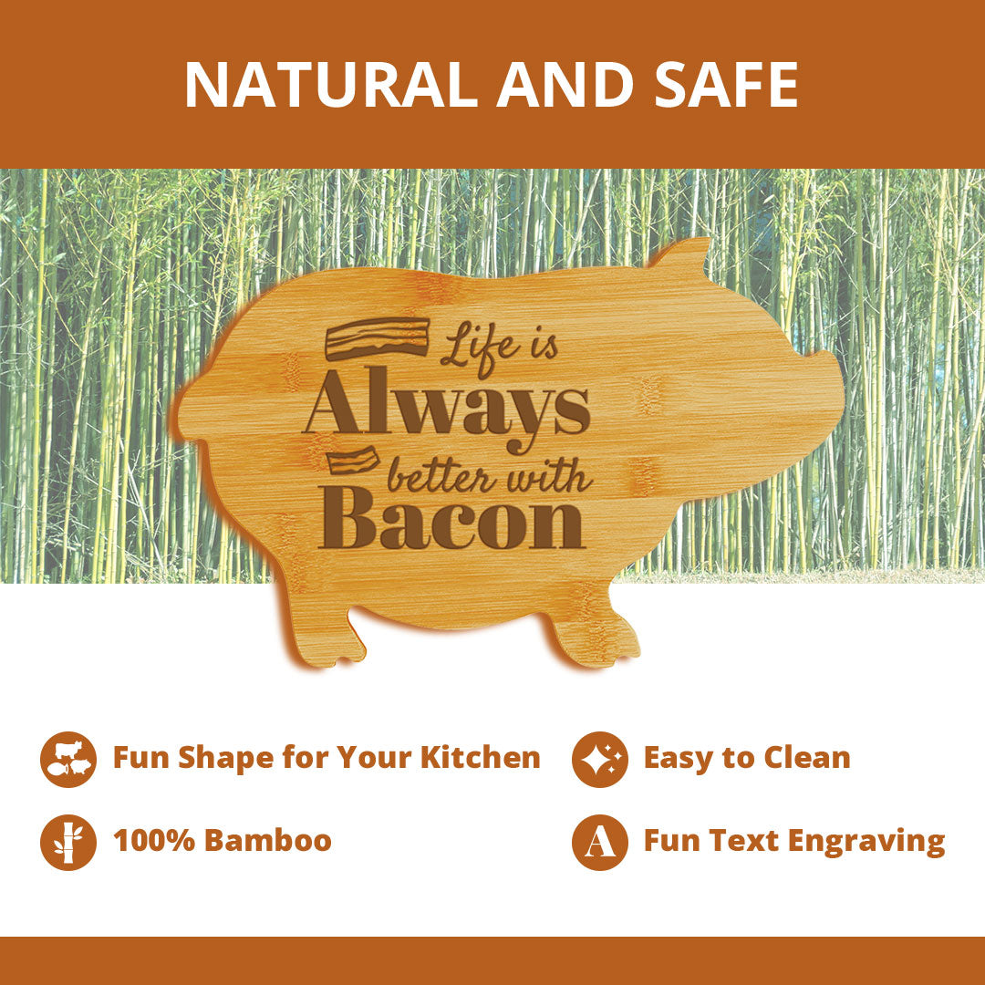 Life is Always Better with Bacon (13.75 x 8.75") Pig Shape Cutting Board | Funny Decorative Kitchen Chopping Board