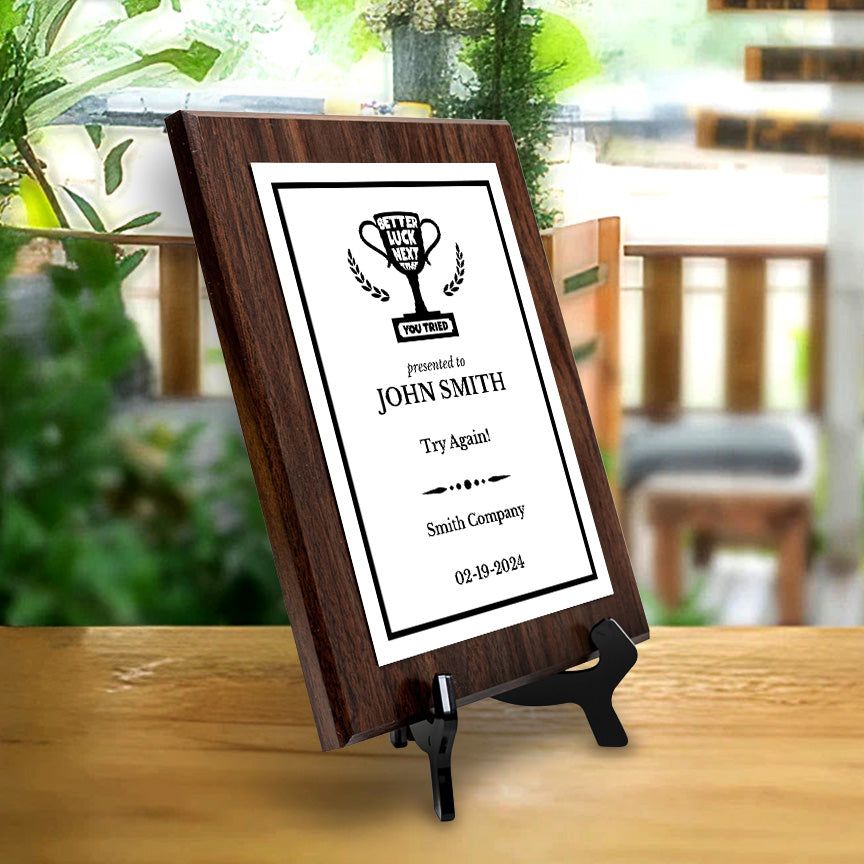 Better Luck Next Time Novelty Funny Customizable Award Plaque |Easel Mount Option | Funny Parody Achievement Personalizable Plaques