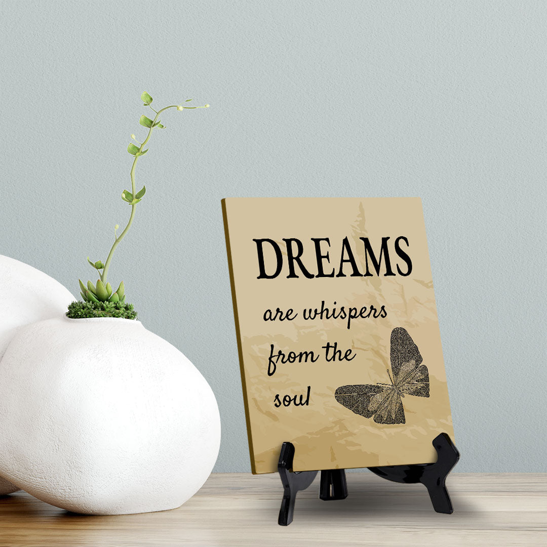 Dreams Are Whispers From The Soul Table Sign with Acrylic Stand (6x8“) | Classroom & Home Decor