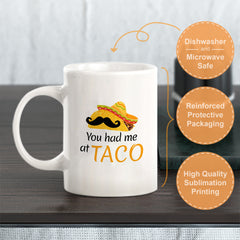 Designs ByLITA You Had Me At Taco 11oz Plastic or Ceramic Coffee Mug Elegance | Great Novelty Gift | High Quality Sublimation | Mexican Pride