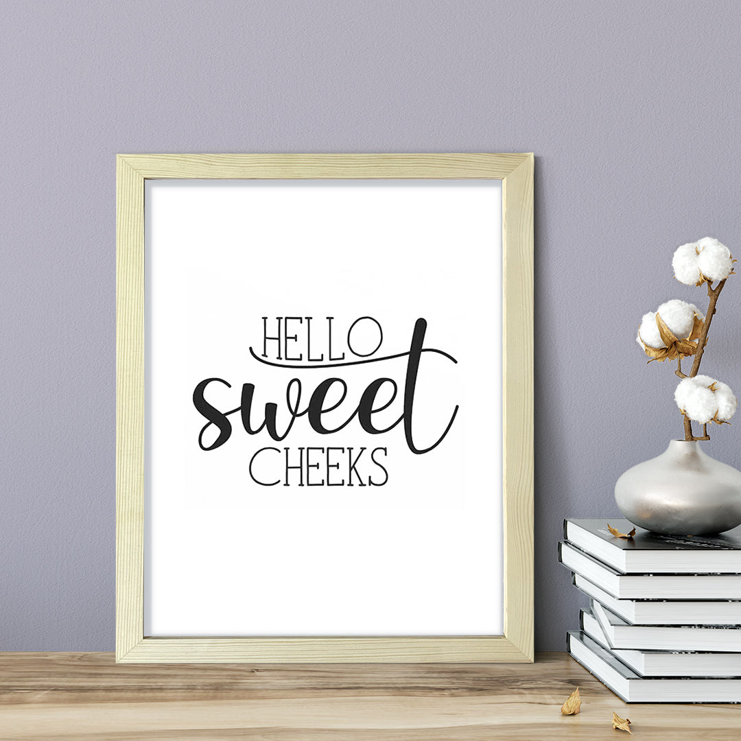 Hello Sweet Cheeks, Framed Wall Art, Home Décor Prints