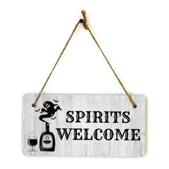 Spirits Welcome 5x10 Hanging Plus Wall or Door Sign | Funny Home Decor