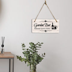 Garden Bar Nobody Leaves Sober 5x10 Hanging Plus Wall or Door Sign | Funny Home Decor