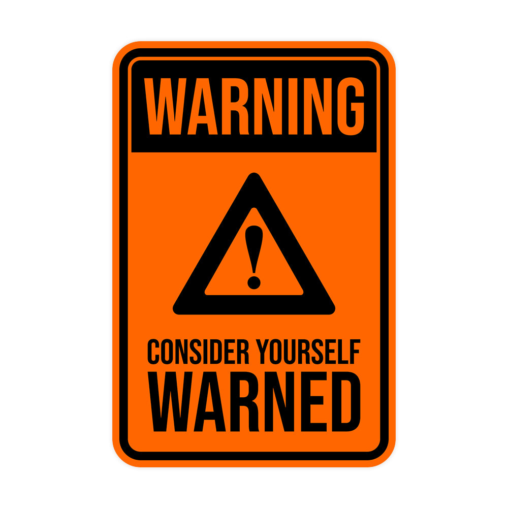 Portrait Round Plus Warning Consider Yourself Warned Wall or Door Sign | Easy Installation | Funny Novelty Imitation Warning Signs