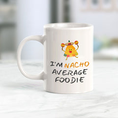 Designs ByLITA I'm Nacho Average Foodie 11oz Plastic or Ceramic Coffee Mug Elegance | Great Novelty Gift | High Quality Sublimation | Mexican Pride