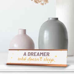 Signs ByLITA A Dreamer Who Doesn’t Sleep, Gold Frame, Desk Sign (2x8)