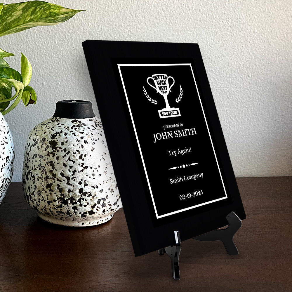 Better Luck Next Time Novelty Funny Customizable Black Frame Award Plaque | Easel Mount Option | Funny Parody Achievement Personalizable Plaques