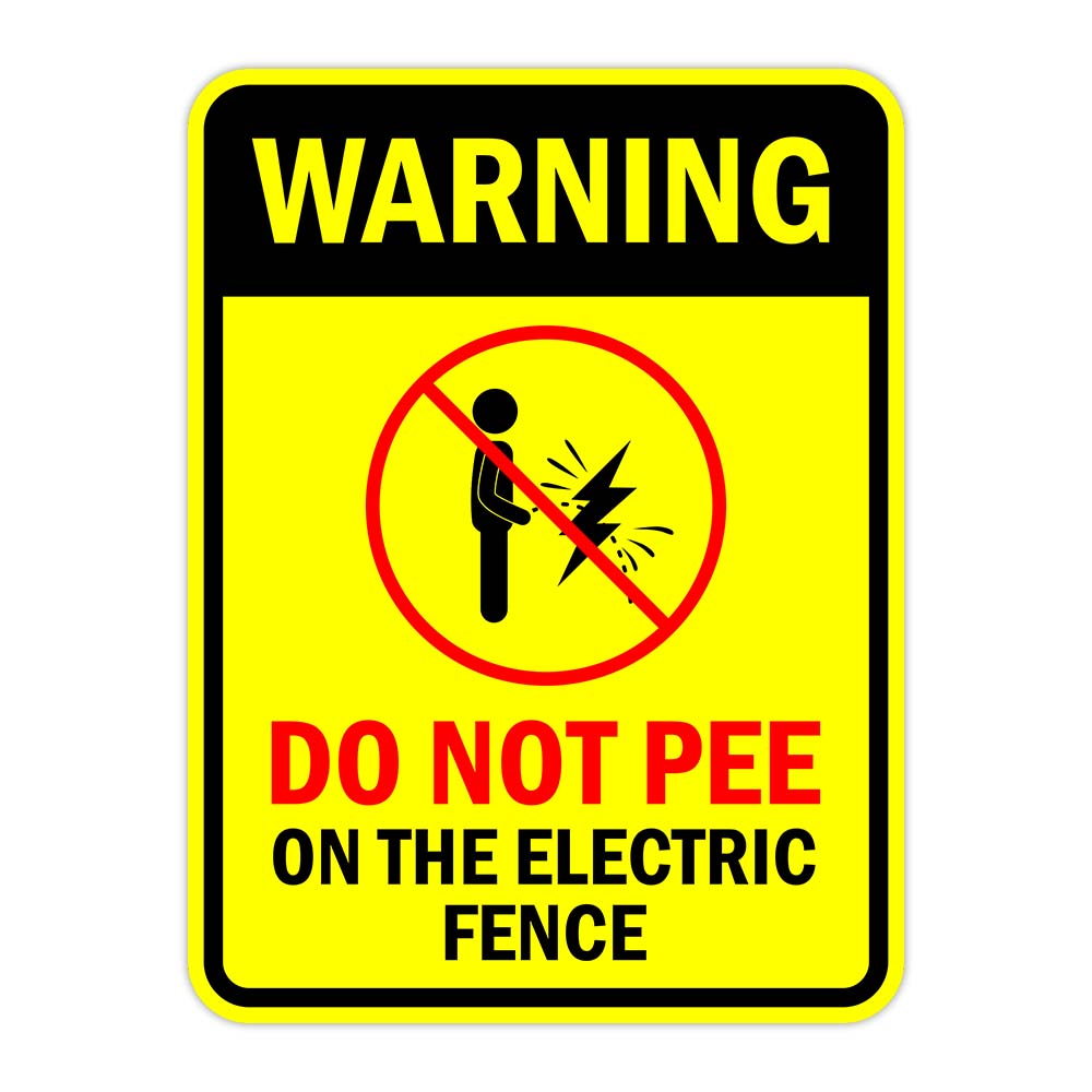 Portrait Round Plus Warning Do Not Pee On The Electric Fence Door or Wall Sign | Funny Warning Sign For Decoration