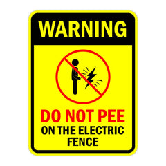 Portrait Round Plus Warning Do Not Pee On The Electric Fence Door or Wall Sign | Funny Warning Sign For Decoration