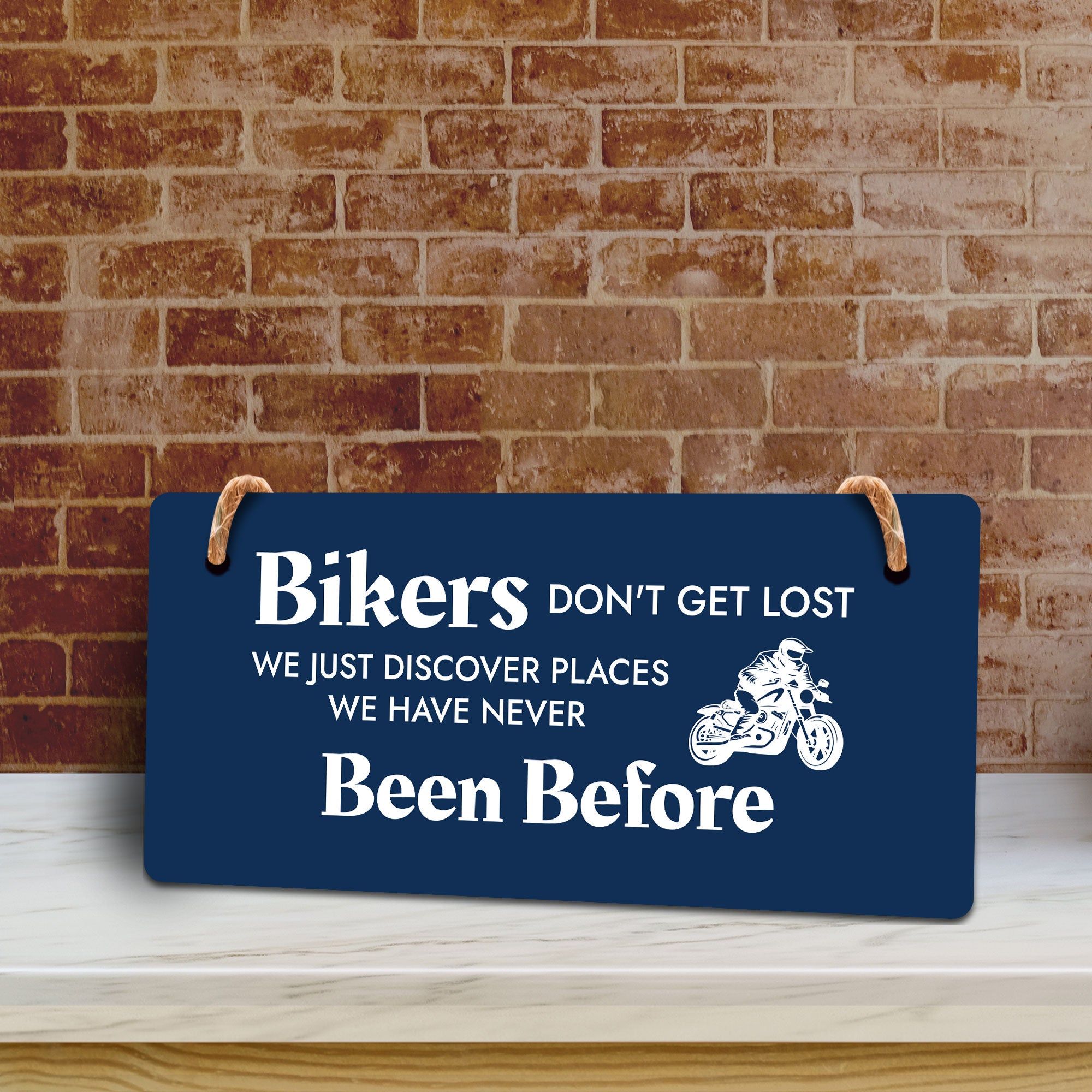 Bikers Don't Get Lost We Just Discover Places We Have Never Been Before 5" x 10" Hanging Wall or Door Sign | Home Decor