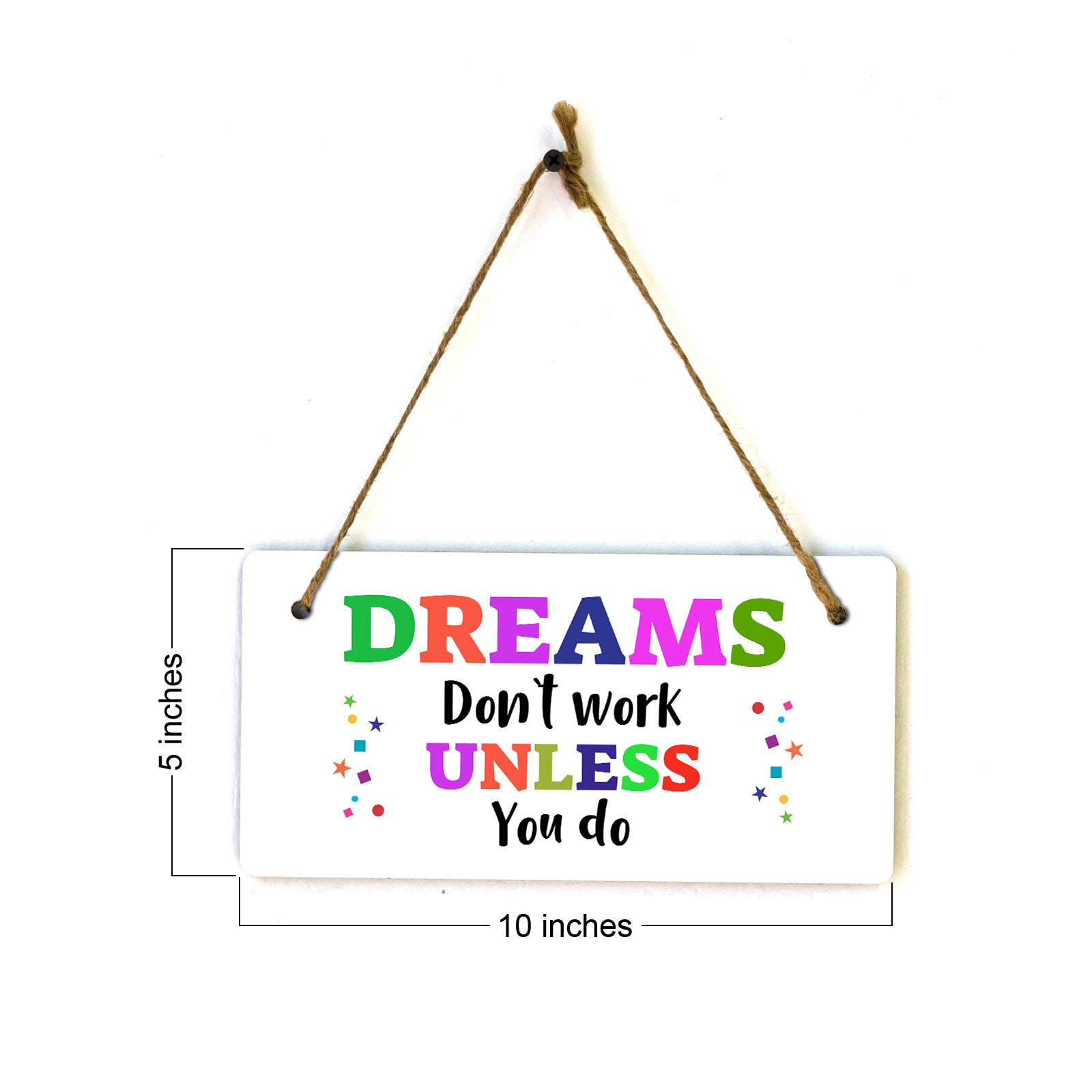 Dreams Don't Work Unless You Do 5x10 Hanging Plus Wall or Door Sign | Motivational Home Decor