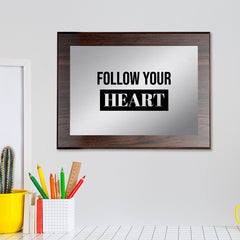 Follow Your Heart Decorative Wall Plaque | Easel Mount Option | Inspirational Affirmation Wall Art