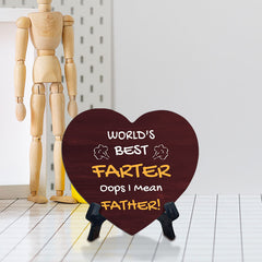 World's Best Farter Oops I Mean Father! Heart Table Sign with Acrylic Stand (6x5") | Funny Home Decor