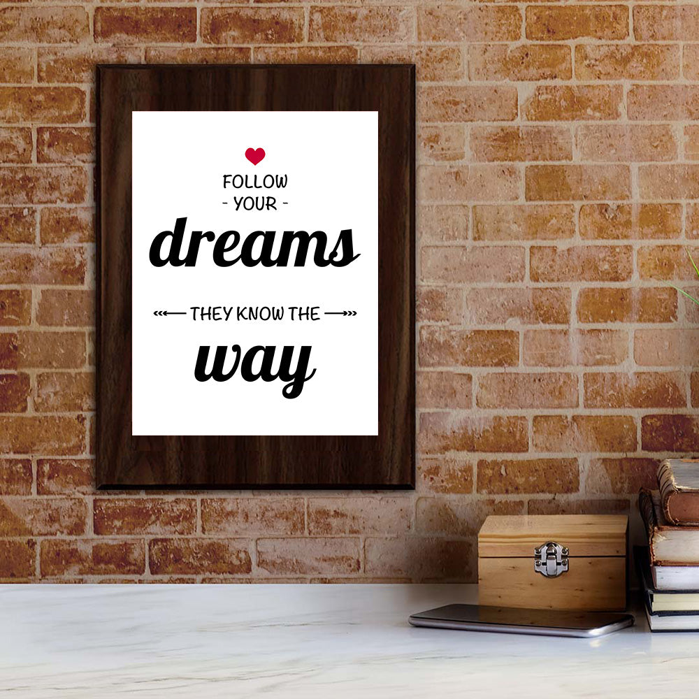 Follow Your Dreams They Know The Way Decorative Wall Plaque | Motivational Home Decor