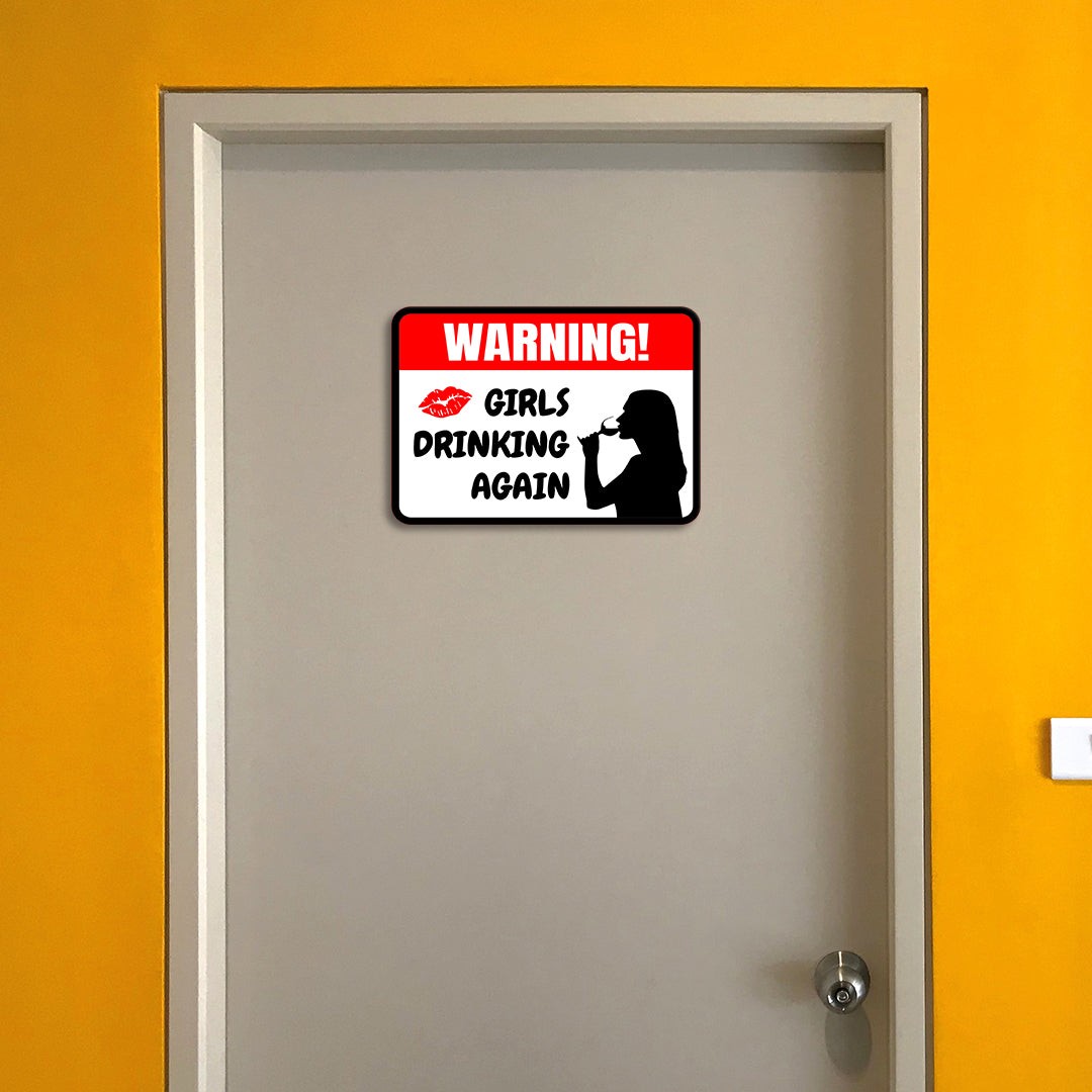 Classic Framed Plus Warning! Girls Drinking Again Wall or Door Sign | Novelty Funny Warning Signs