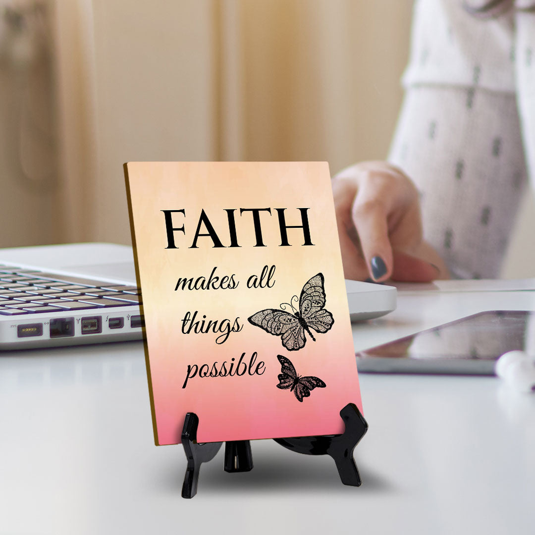 Faith Makes All Things Possible Table Sign with Acrylic Stand (6x8“) | Classroom & Home Decor