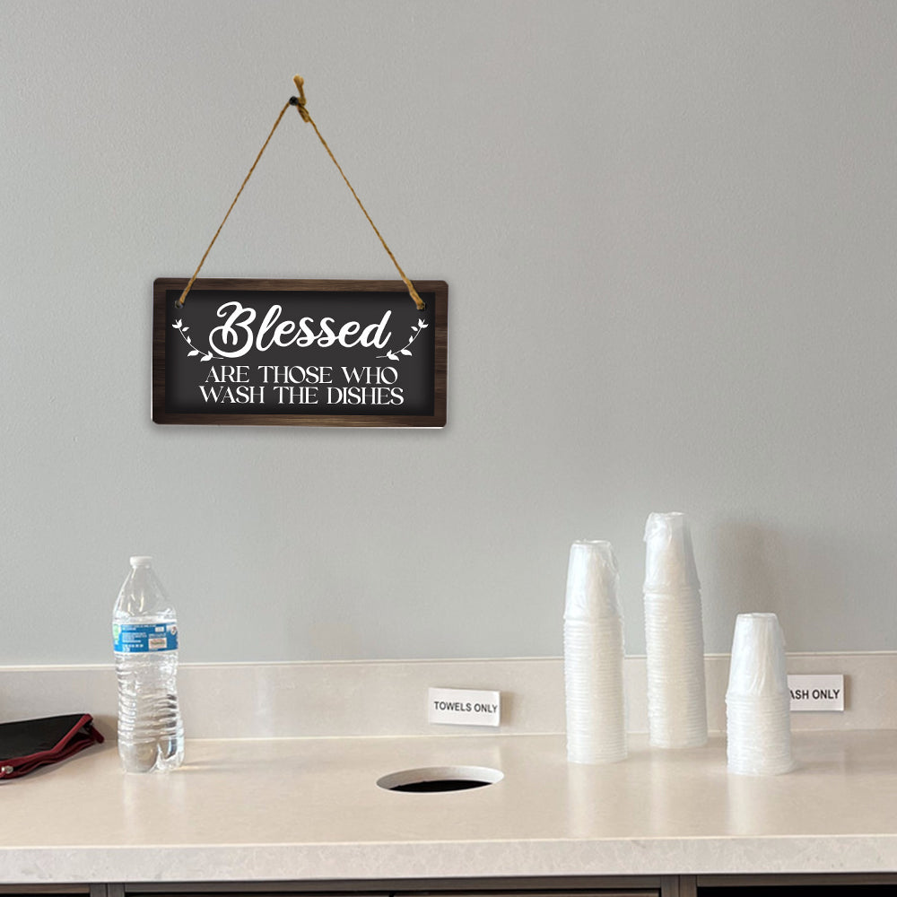 Blessed Are Those Who Wash The Dishes 5x10 Hanging Plus Wall or Door Sign | Funny Home Decor