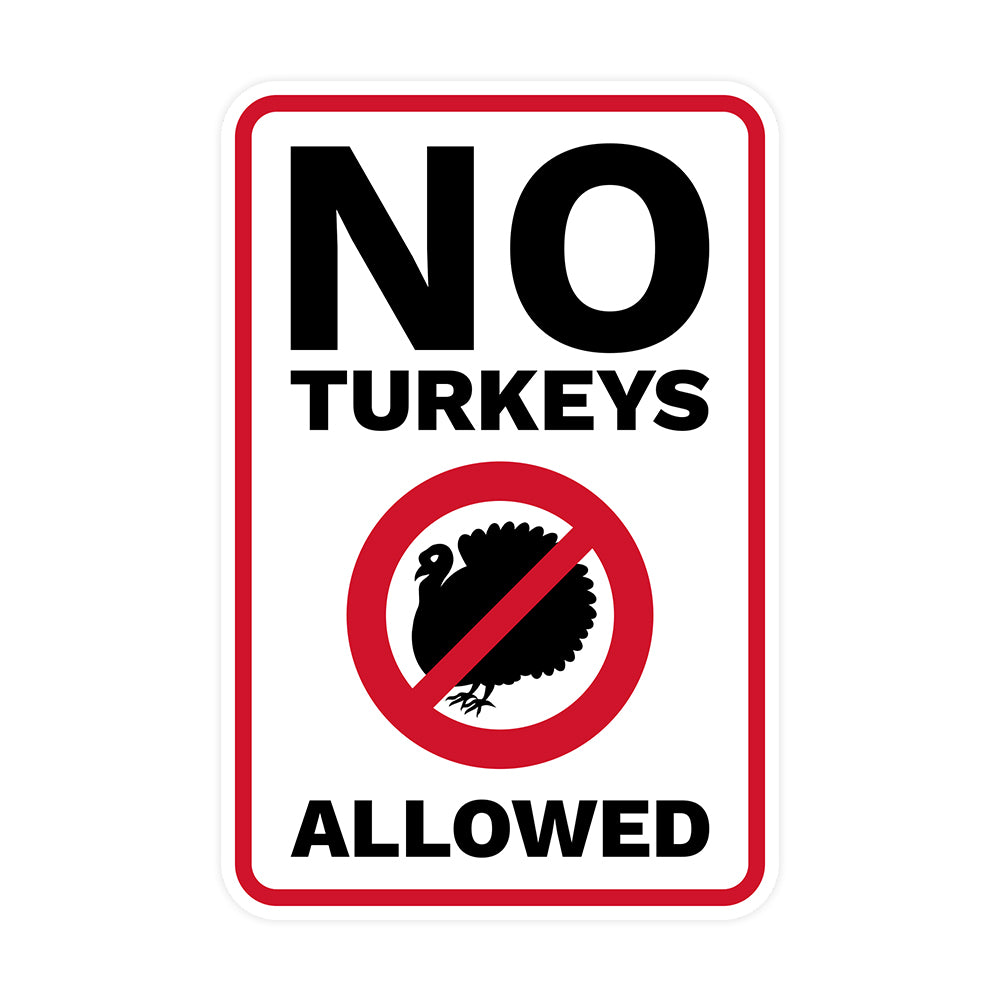 Portrait Round Plus No Turkeys Allowed Wall or Door Sign | Easy Installation | Funny Novelty Imitation Warning Signs