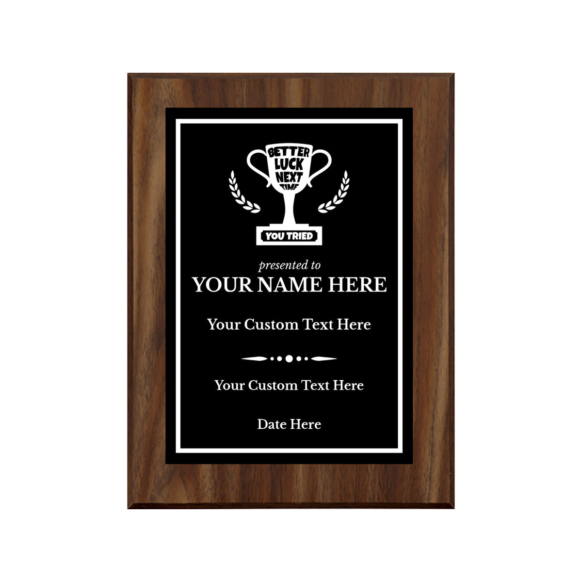 Better Luck Next Time Novelty Funny Customizable Award Plaque |Easel Mount Option | Funny Parody Achievement Personalizable Plaques