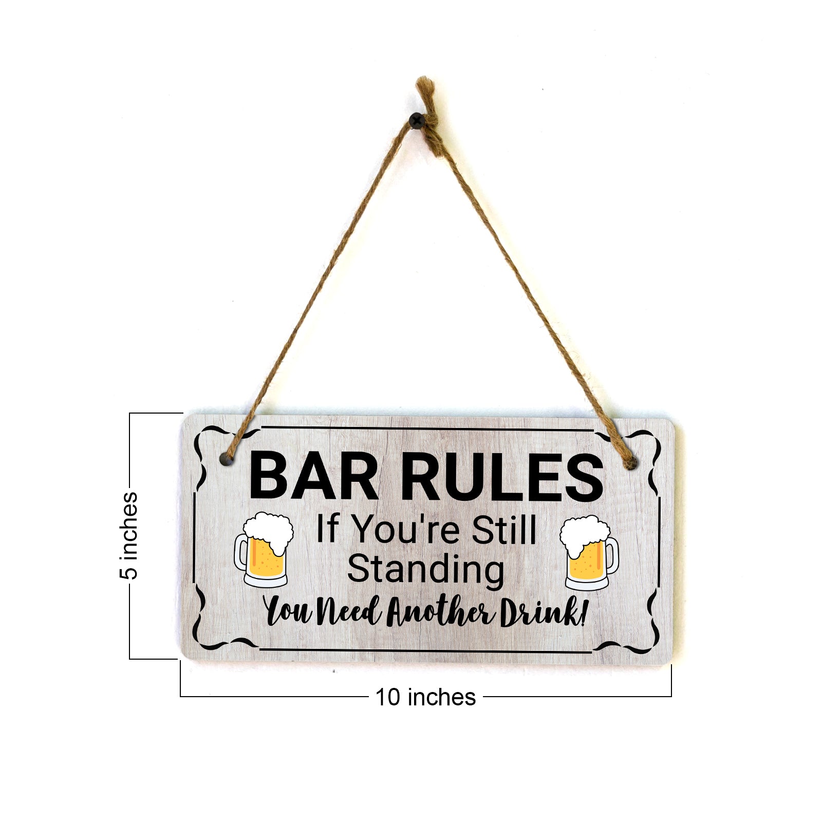 Bar Rules If You're Still Standing You Need Another Drink! 5x10 Hanging Plus Wall or Door Sign | Funny Home Decor