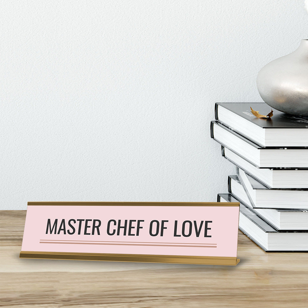 Master Chef of Love Gold Frame Desk Sign (2x8") | Appreciation Idea For Her | Girlfriend| Workspace Decoration