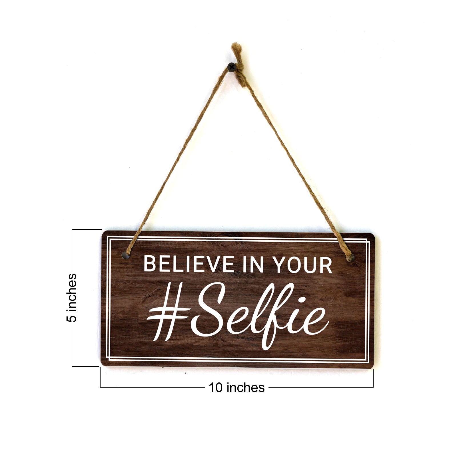 Believe In Your #Selfie 5x10 Hanging Plus Wall or Door Sign | Home Decor