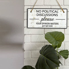 No Political Discussions Please Your Opinion Matters But Not Here 5x10 Hanging Wall or Door Sign | Decorative Household Signs for American Families