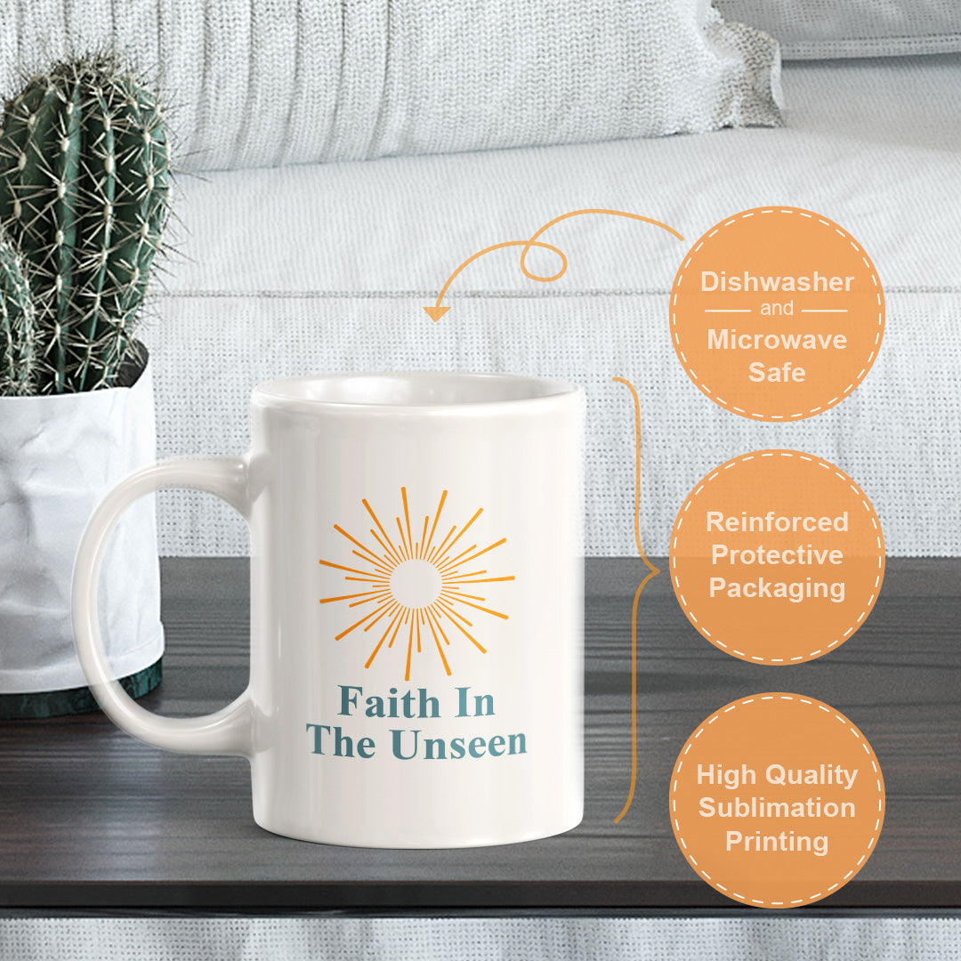 Faith In The Unseen 11oz Plastic/Ceramic Coffee Mug Office And Home | Religious Sayings | Family And Friends