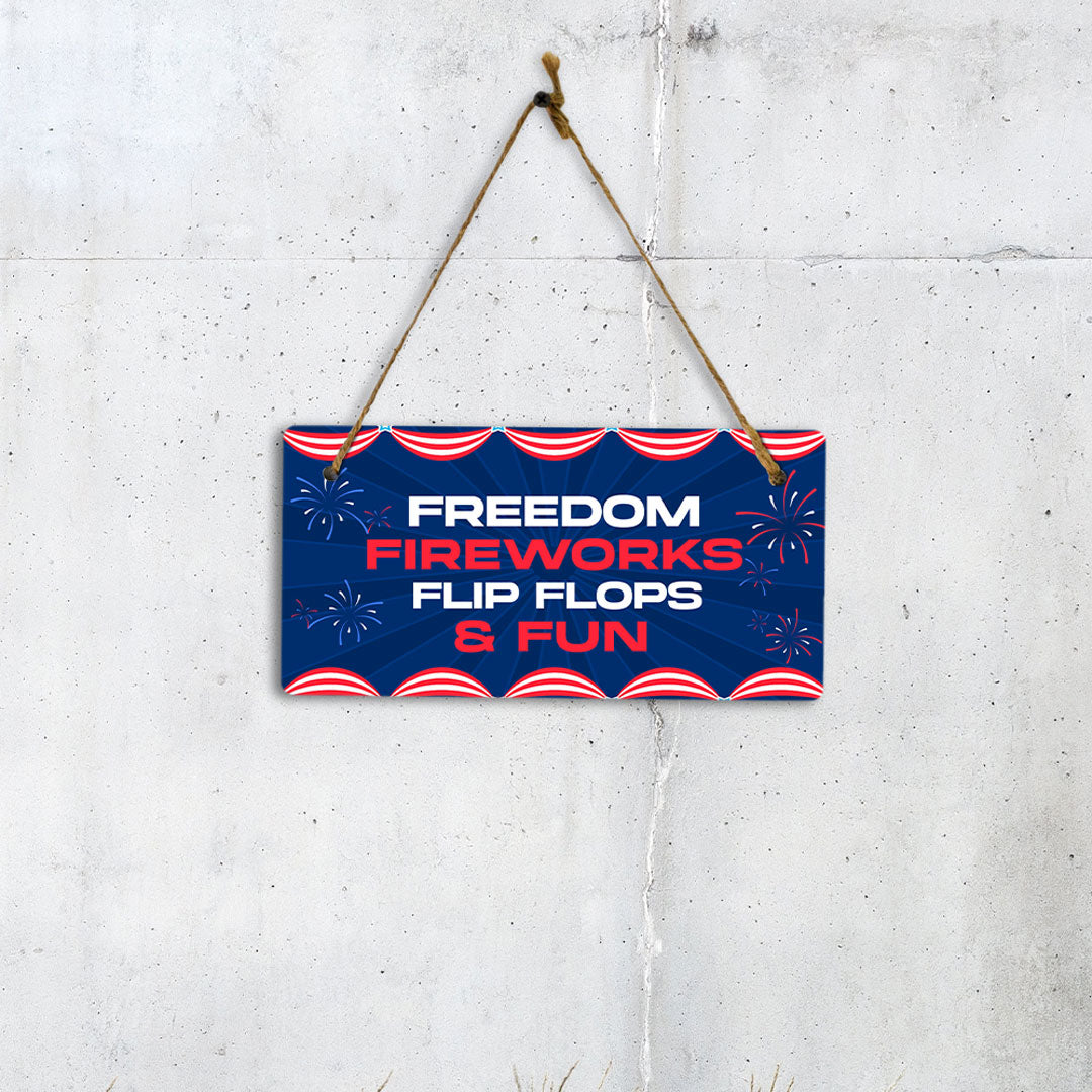 Freedom Fireworks Flip Flops & Fun 5x10 Hanging Plus Wall or Door Sign | USA Home Decor