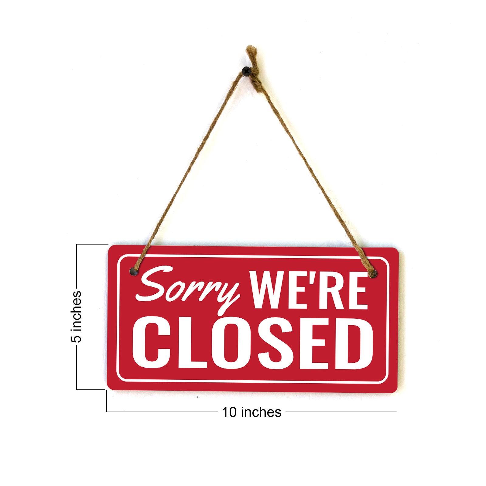 Sorry, We're Closed 5x10 Hanging Wall or Door Sign