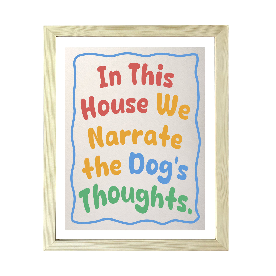 Designs ByLITA In This House We Narrate The Dog's Thoughts, Wall Print Art | Funky Home Decor