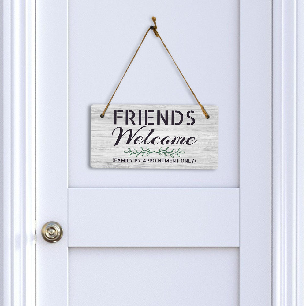 Friends Welcome Family By Appointment Only 5" x 10" Hanging Wall or Door Sign | Funny Home Décor