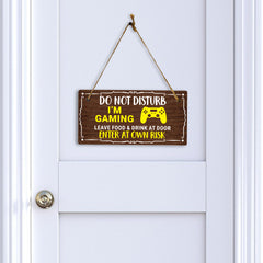 Do Not Disturb I'm Gaming Leave Food & Drink At Door Enter At Own Risk 5x10 Hanging Plus Wall or Door Sign | Funny Home Decor