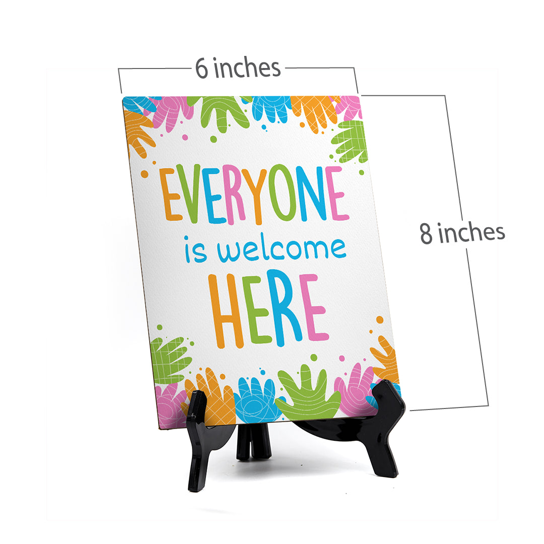 Everyone Is Welcome Here Table Sign with Acrylic Stand (6x8“) | Elementary School Decoration