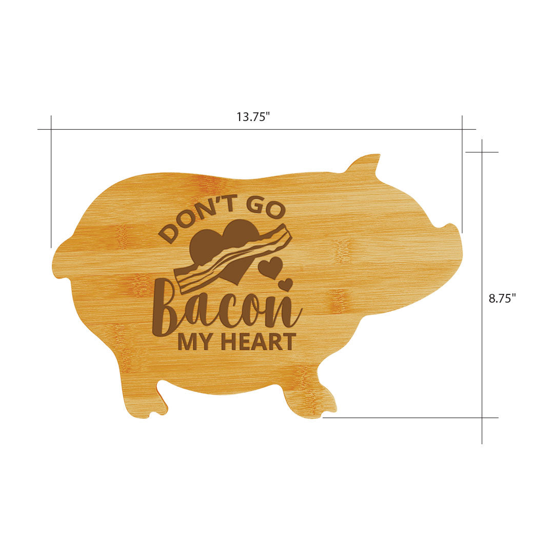 Don’t go bacon my heart (13.75 x 8.75") Pig Shape Cutting Board | Funny Decorative Kitchen Chopping Board