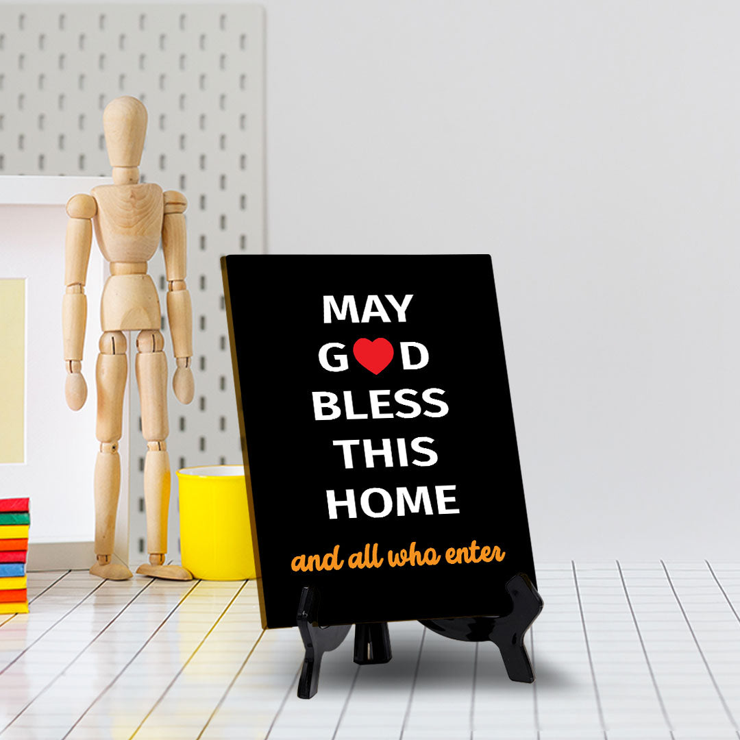 May God Bless This Home And All Who Enter Table Sign with Acrylic Stand (6x8“) | Classroom & Home Decor