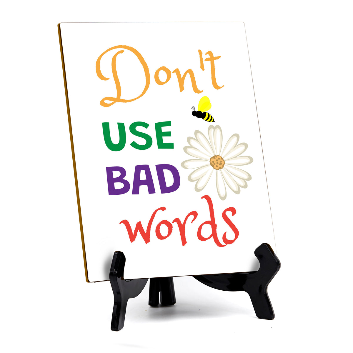 Don't Use Bad Words Table Sign with Acrylic Stand (6x8“) | Classroom & Home Decor