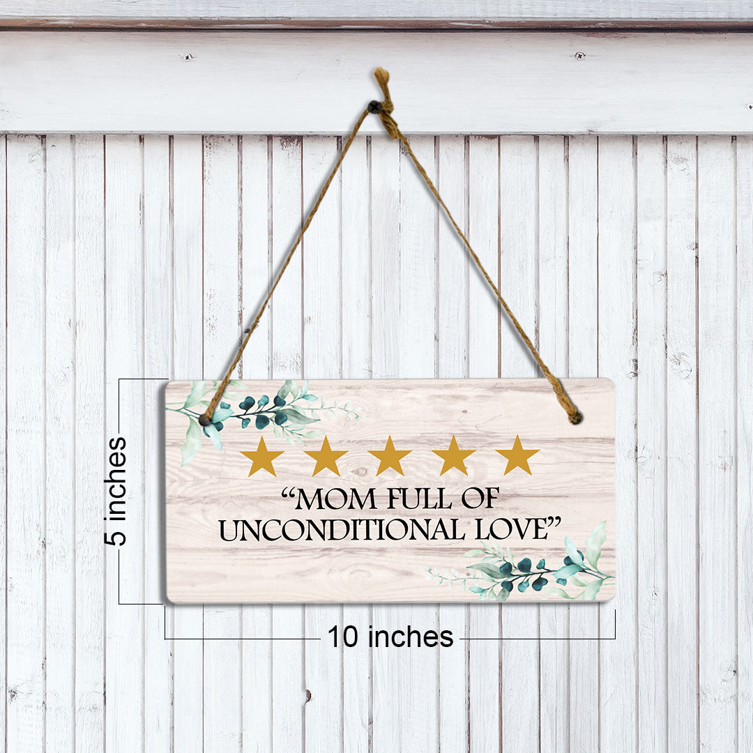 5 Stars Mom Full Of Unconditional Love 5x10 Hanging Plus Wall or Door Sign | Mom Home Decor