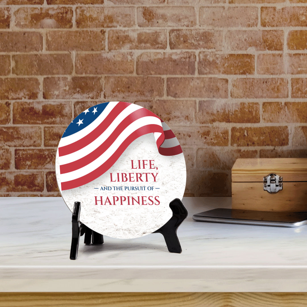 Life, Liberty and The Pursuit of Happiness (5 x 5“) Circle Table Sign with Acrylic Stand | American Pride Decoration