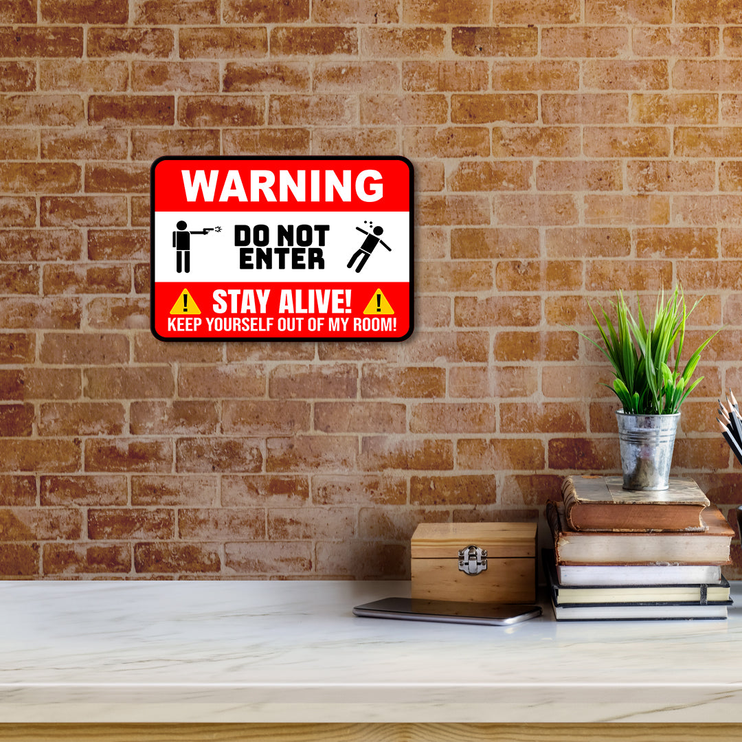 Classic Framed Plus Warning Do Not Enter Stay Alive Keep Yourself Out Of My Room Wall or Door Sign | Novelty Funny Warning Signs