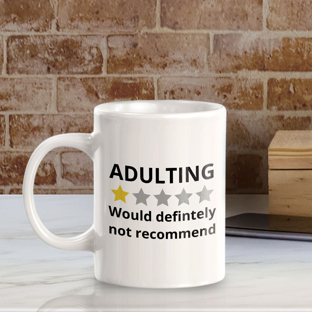 Adulting Would Definitely Not Recommend 11oz Plastic or Ceramic Mug | Witty Funny Coffee Cups