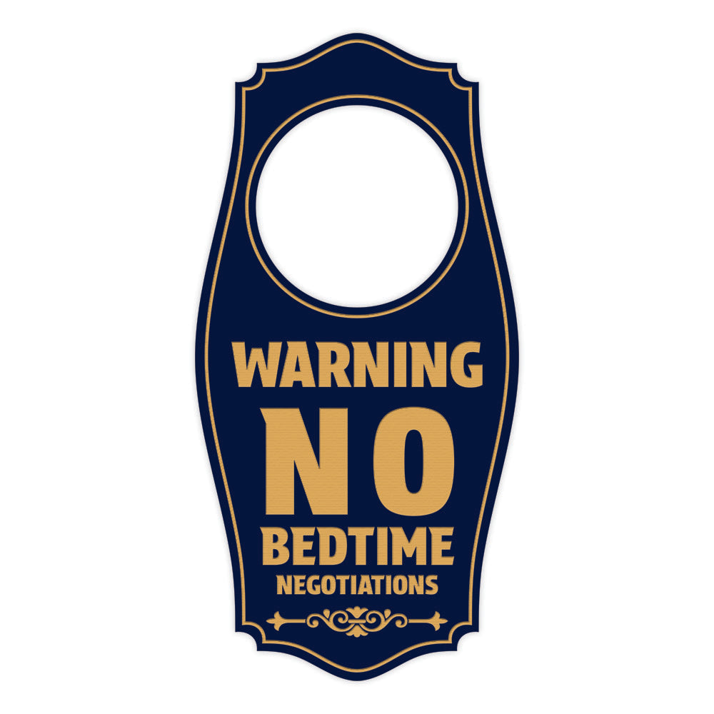 Warning: No Bedtime Negotiations Door Hanger | House or Business Door Sign