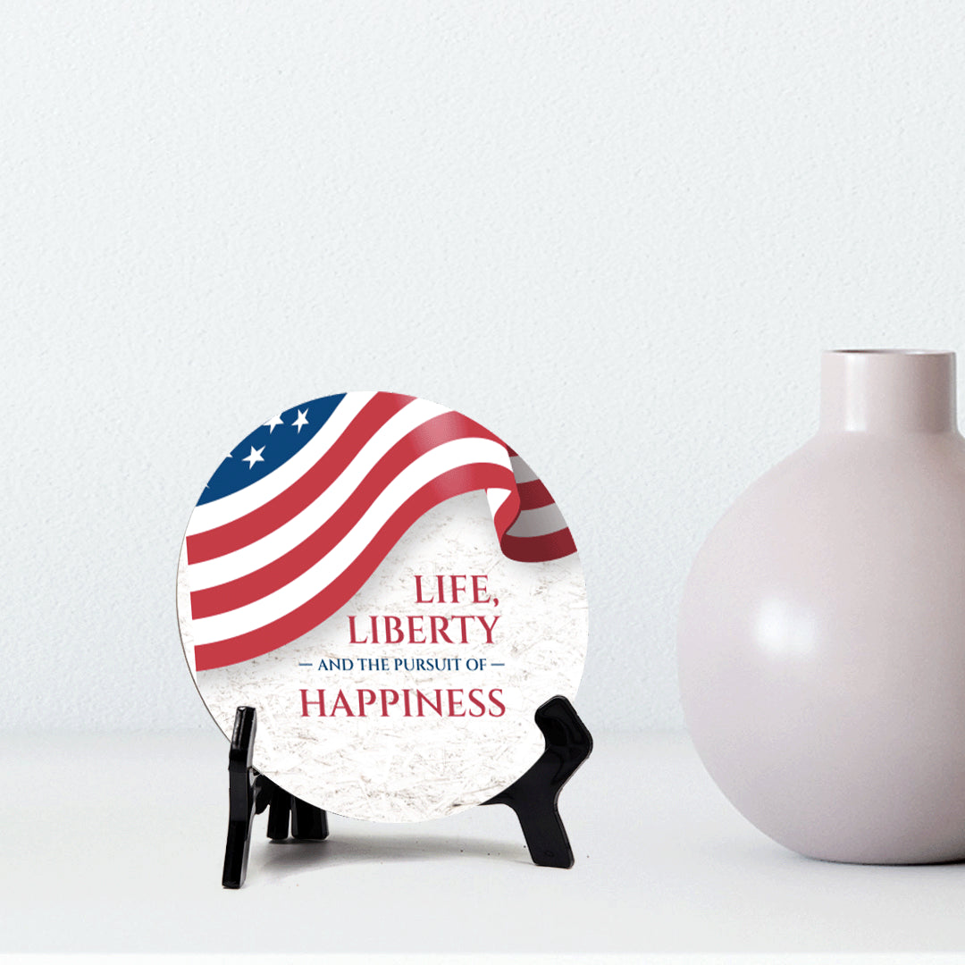 Life, Liberty and The Pursuit of Happiness (5 x 5“) Circle Table Sign with Acrylic Stand | American Pride Decoration