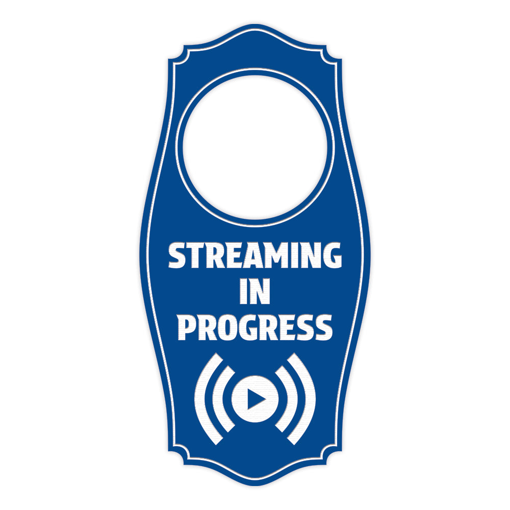 Streaming In Progress Door Hanger | House or Business Door Sign