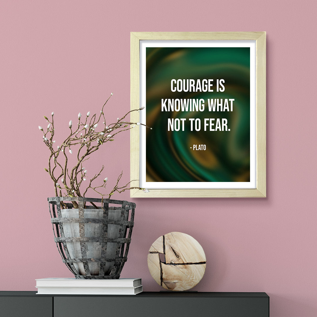 Courage is knowing what not to fear - Plato, Framed Print | Stoic Wisdom Inspirational Quotes