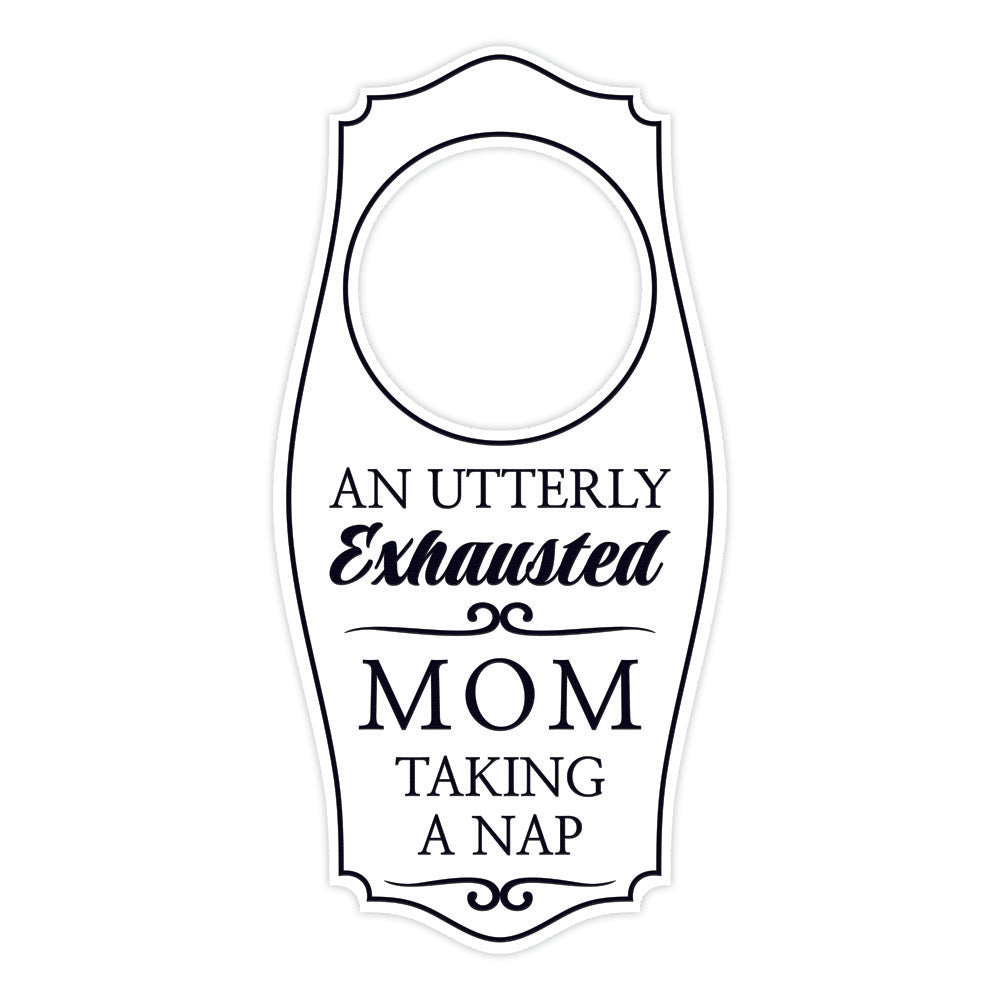 An Utterly Exhausted Mom Taking a Nap Door Hanger | House or Business Door Sign