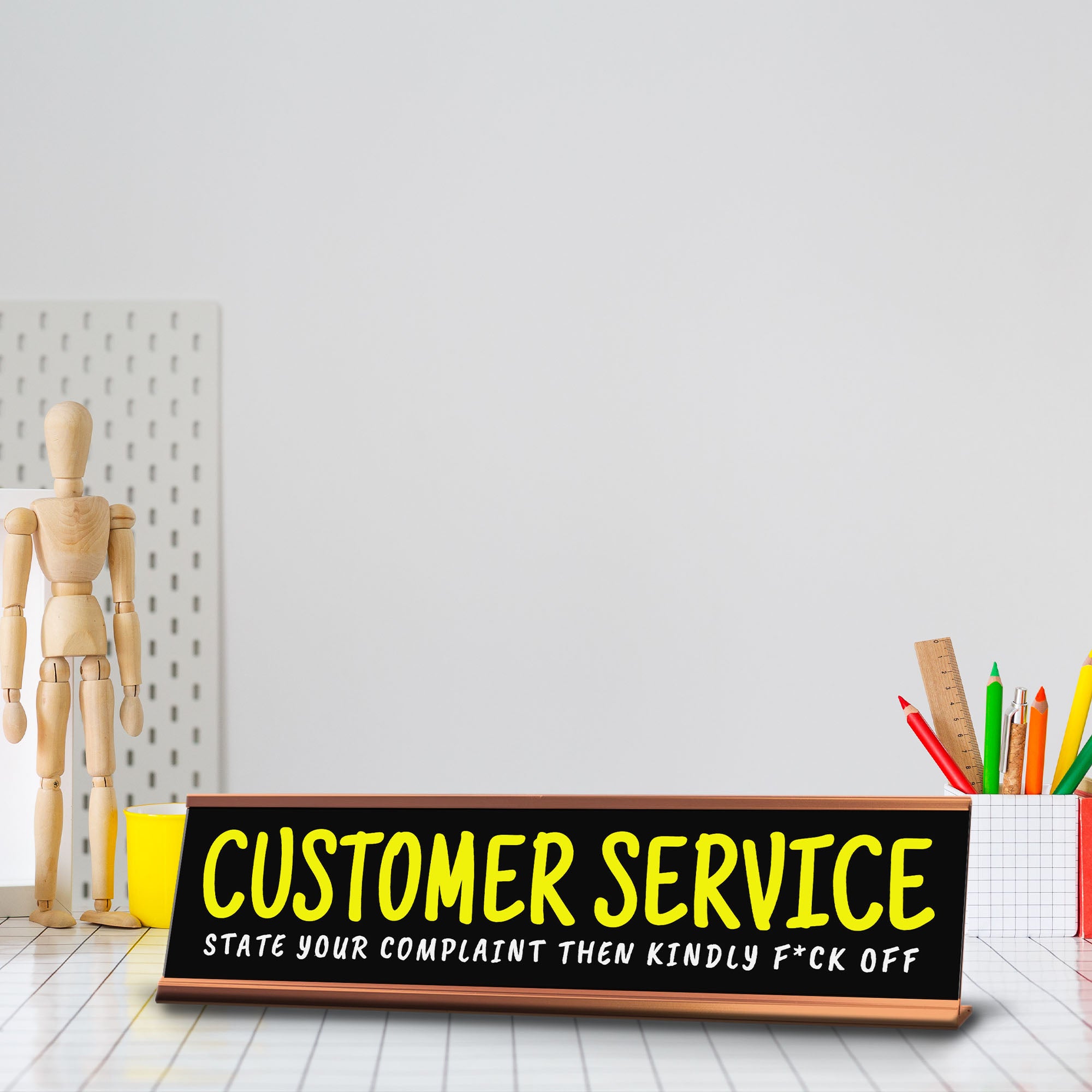 Customer Service State Your Complaint Then Kindly F*ck Off Desk Sign (2x10") | Funny Office Decor