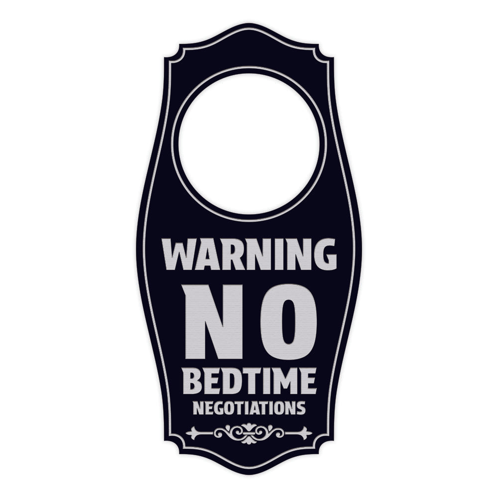 Warning: No Bedtime Negotiations Door Hanger | House or Business Door Sign