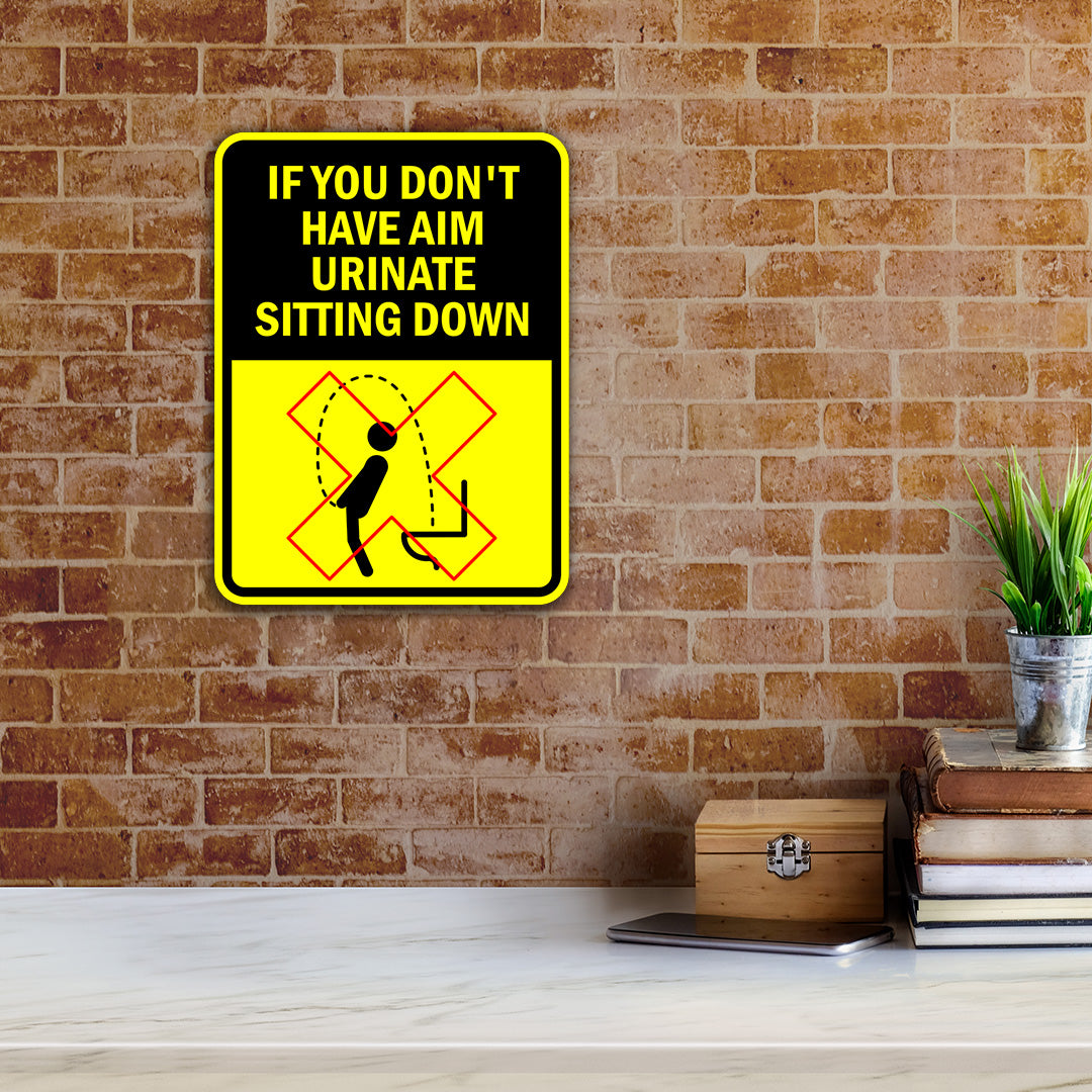 Portrait Round Plus If You Don't Have Aim Urinate Sitting Down Door or Wall Sign | Funny Warning Sign For Bathroom